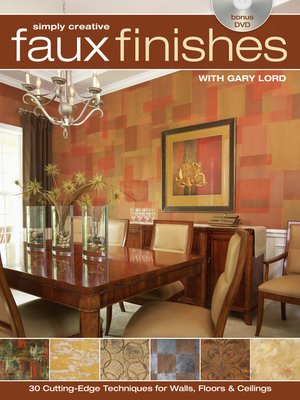 cover image of Simply Creative Faux Finishes with Gary Lord